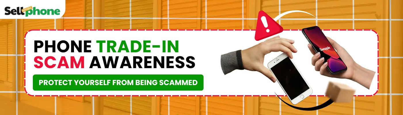 Avoid These 5 Common Trade-In Scams When Selling Your Phone Online